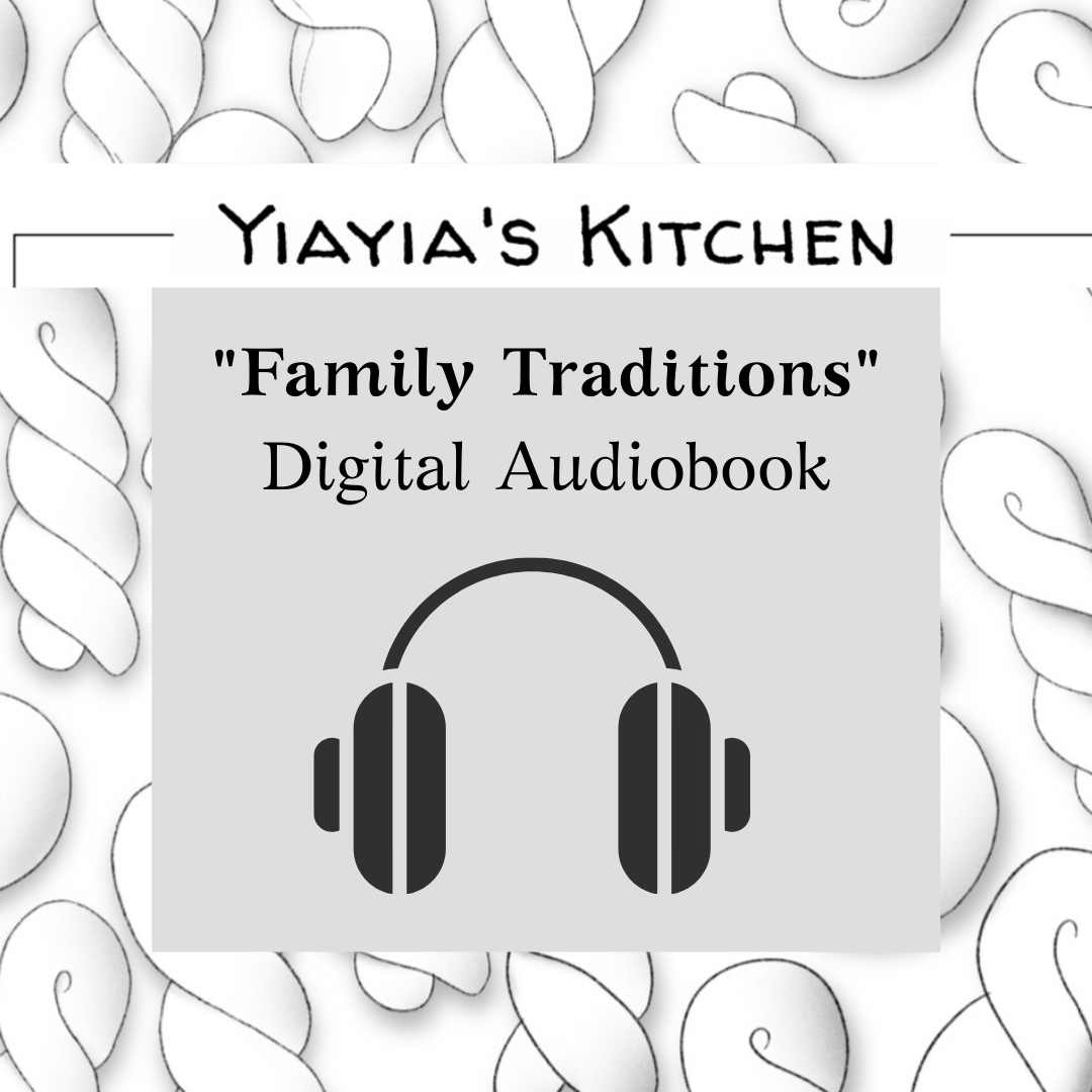 Audiobooks - Yiayia's Kitchen Family Traditions Digital Download With Audio